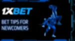 1xBet Bet Tips for Newcomers 1xBet Bet Tips for Newcomers
