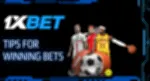 Tips for Winning Bets on 1xBet Tips for Winning Bets on 1xBet